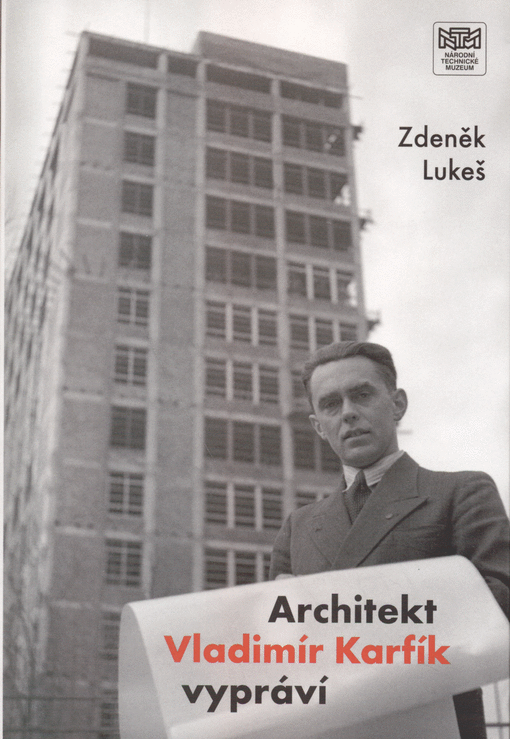  Architekt Vladimír Karfík vypráví