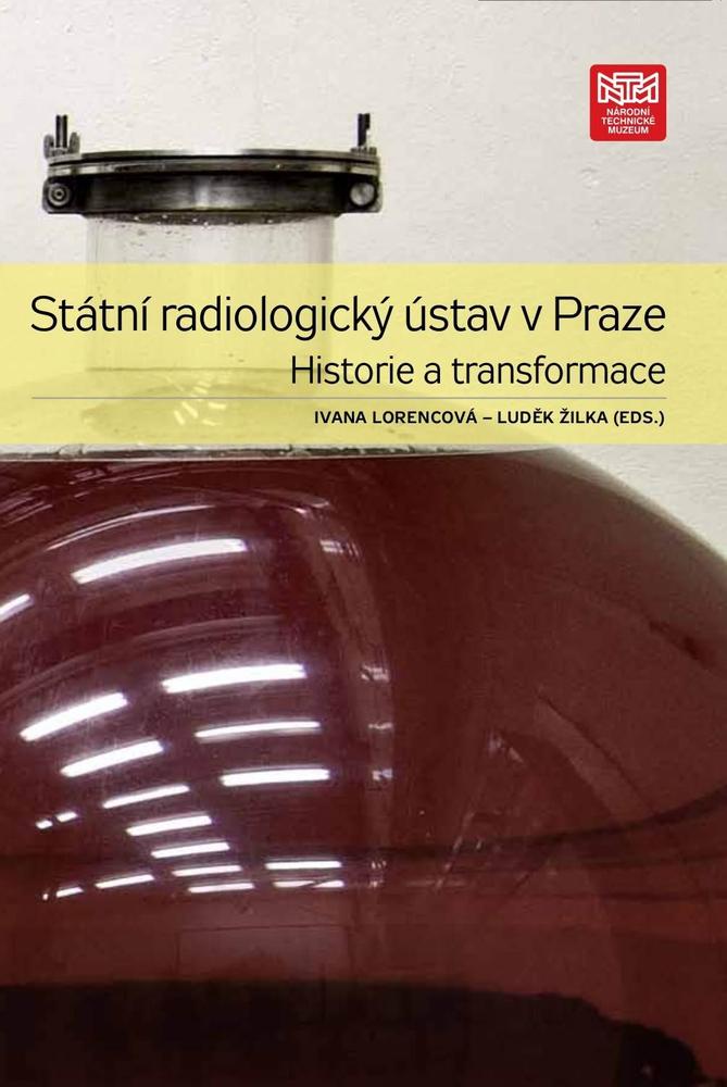 Státní radiologický ústav v Praze. Historie a transformace